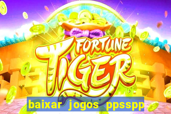 baixar jogos ppsspp para android